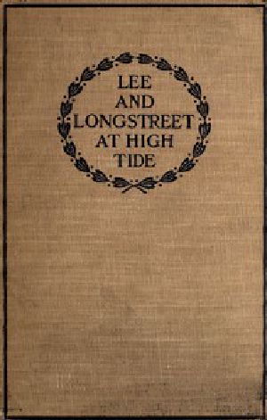 [Gutenberg 44459] • Lee and Longstreet at High Tide: Gettysburg in the Light of the Official Records